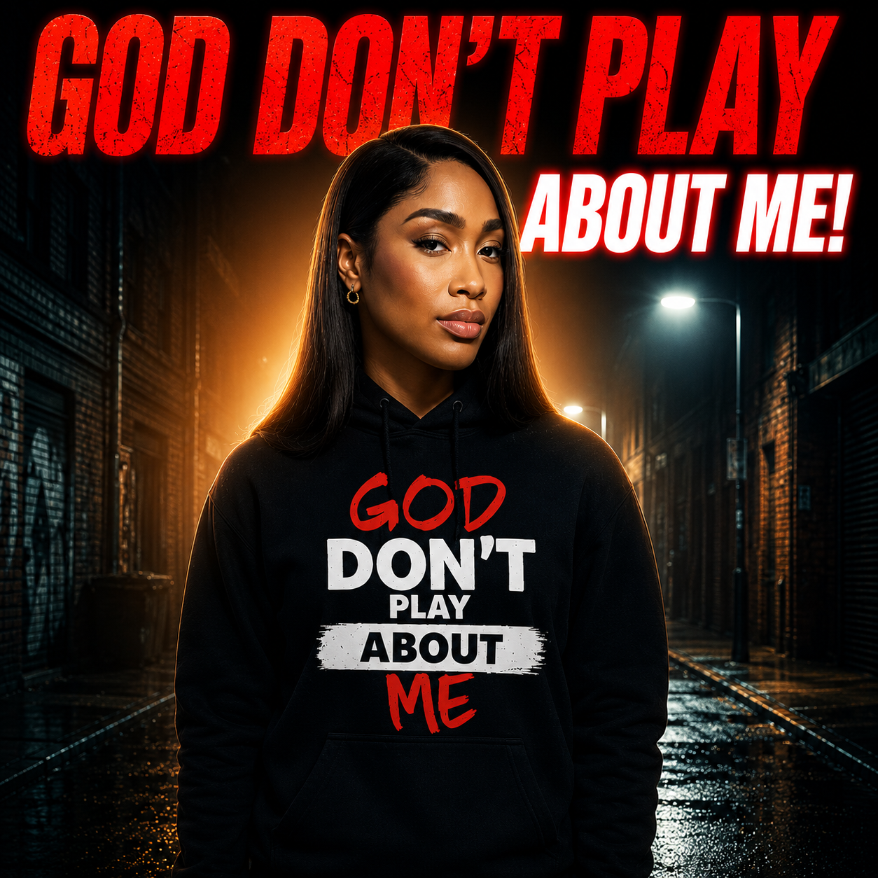 God don't play about me